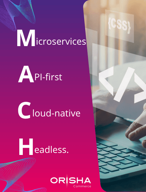 Orisha Commerce infographic explaining MACH architecture for retail: Microservices, API-first, Cloud-native, Headless. Hands on keyboard with code overlays.